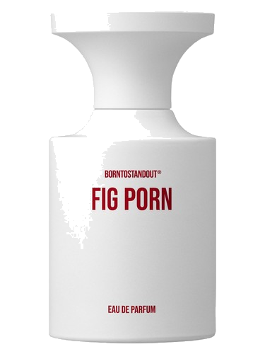Fig Porn BORNTOSTANDOUT®